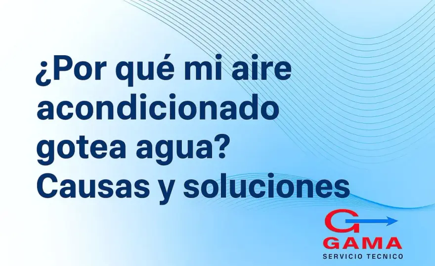 Aire acondicionado que gotea por fuera - causas y soluciones